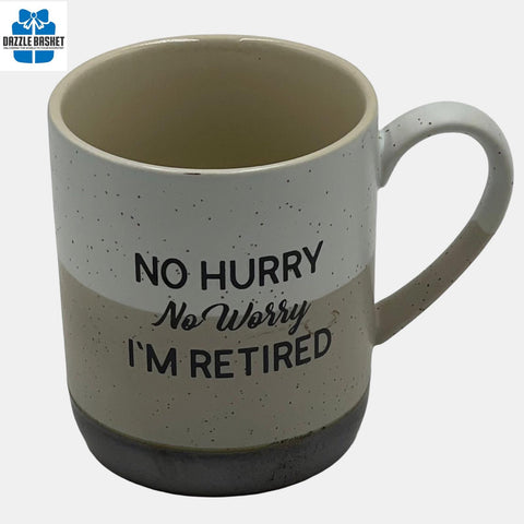 Retirement Gift - No Hurry No Worry Coffee Mug